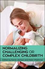 Normalizing Challenging or Complex Childbirth