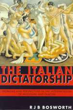 The Italian Dictatorship: Problems and Perspectives in the Interpretation of Mussolini and Fascism