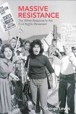 Massive Resistance: The White Response to the Civil Rights Movement