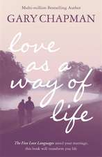 Chapman, G: Love As A Way of Life