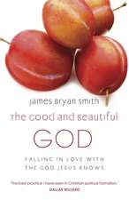 Smith, J: Good and Beautiful God