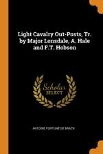 Light Cavalry Out-Posts, Tr. by Major Lonsdale, A. Hale and F.T. Hobson