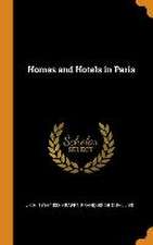 Homes and Hotels in Paris