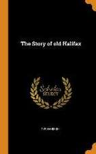 The Story of old Halifax