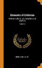 Elements of Criticism: With the Author's Last Corrections and Additions; Volume 2