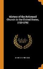 History of the Reformed Church in the United States, 1725-1792