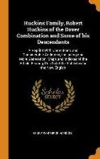 Huckins Family, Robert Huckins of the Dover Combination and Some of his Descendants: A Reprint With Corrections and Considerable Additions, Including