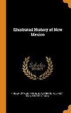 Illustrated History of New Mexico