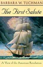 The First Salute: A View of the American Revolution