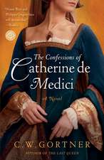 The Confessions of Catherine de Medici