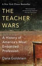 The Teacher Wars: A History of America's Most Embattled Profession