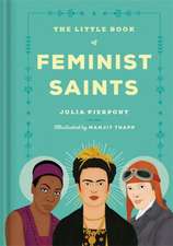 Pierpont, J: The Little Book of Feminist Saints