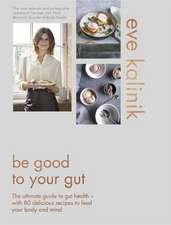 Be Good to Your Gut