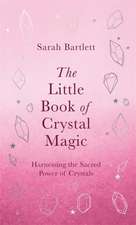 The Little Book of Crystal Magic