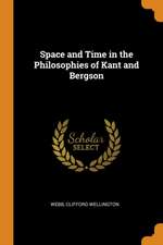 Space and Time in the Philosophies of Kant and Bergson