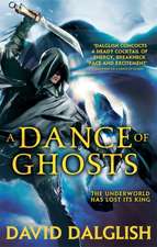 Dalglish, D: Dance of Ghosts