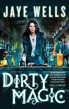 Wells, J: Dirty Magic