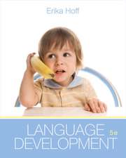 Hoff, E: Language Development