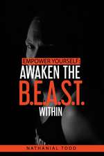 Empower Yourself: Awaken the B.E.A.S.T. Within