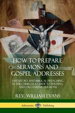 How to Prepare Sermons and Gospel Addresses