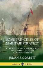 Some Principles of Maritime Strategy