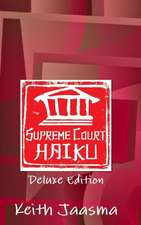 Supreme Court Haiku Deluxe Edition