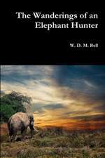 The Wanderings of an Elephant Hunter