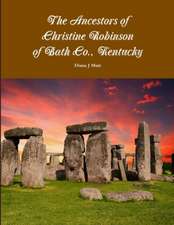 The Ancestors of Christine Robinson of Bath Co., Kentucky