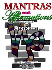 Mantras and Affirmations Coloring Book for Capricorns