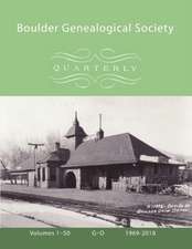 Boulder Genealogical Society Quarterly, 1969-2018, Table of Contents and Names Index, Vol 2, G-O