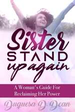 Sister Stand Up Again