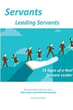 Servants Leading Servants