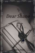 Dear Shane