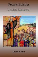 Peter's Epistles - Letters to the Scattered Saints