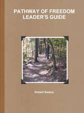 PATHWAY OF FREEDOM LEADER'S GUIDE