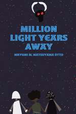 Million Light Years Away