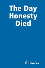 The Day Honesty Died