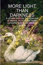 More LIGHT THAN DARKNESS