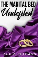 The Marital Bed Undefiled