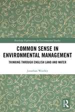 Common Sense in Environmental Management: Thinking Through English Land and Water