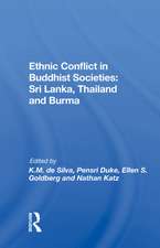 Ethnic Conflict In Buddhist Societies: Sri Lanka, Thailand, Burma