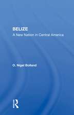 Belize: A New Nation In Central America