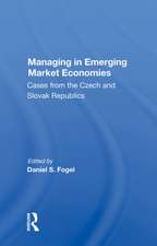 Managing In Emerging Market Economies: Cases From The Czech And Slovak Republics