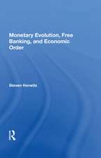 Monetary Evolution, Free Banking, And Economic Order