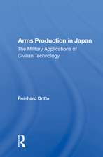 Arms Production In Japan: The Military Applications Of Civilian Technology