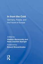 In From The Cold: Germany, Russia, And The Future Of Europe