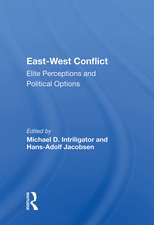 East-west Conflict: Elite Perceptions And Political Options