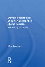 Development And Disenchantment In Rural Tunisia: The Bourguiba Years