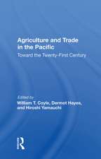 Agriculture And Trade In The Pacific: Toward The Twenty-first Century