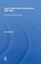 Egypt's Agricultural Development, 1800-1980: Technical and Social Change